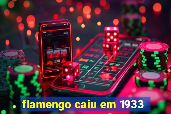 flamengo caiu em 1933